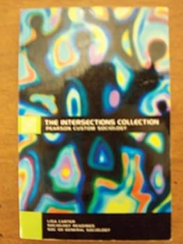 Unknown Binding The Intersections Collection (Pearson Custom Sociology) Book