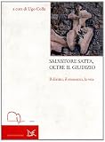 Salvatore Satta, oltre il giudizio. Il diritto, il romanzo, la vit
