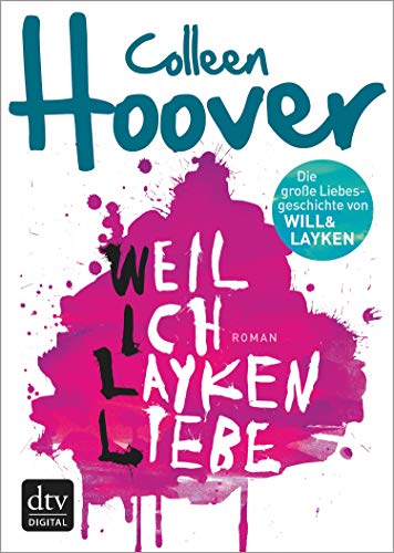 Télécharger Weil ich Layken liebe: Roman (Slammed 1) (German Edition) Gratuit