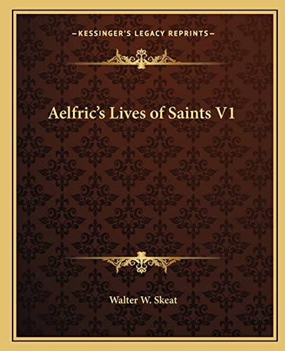 Aelfric's Lives of Saints V1