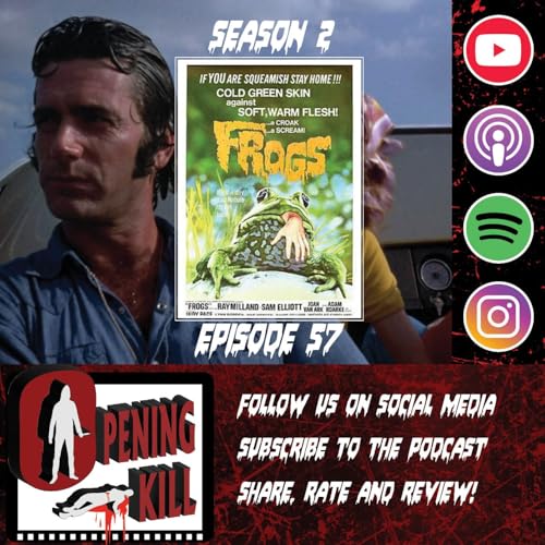 Opening Kill Episode 57: Frogs