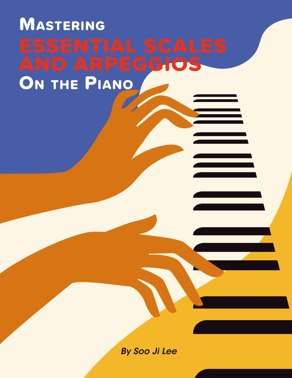 Mastering Essential Scales and Arpeggios on the Piano