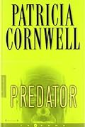 Predator: 14º VOLUMEN: SERIE KAY SCARPETTA: 00000 (LA TRAMA)