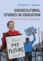 Education and Democracy: A Humanities Approach to Sociocultural Studies in Education 1612056946 Book Cover