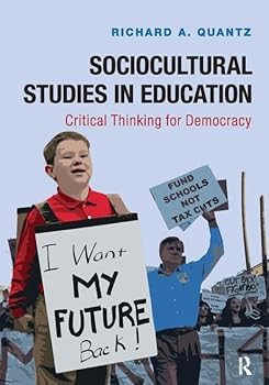 Paperback Sociocultural Studies in Education: Critical Thinking for Democracy Book