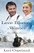 Love Blooms in Winter (The Dakota Diaries Book 1)