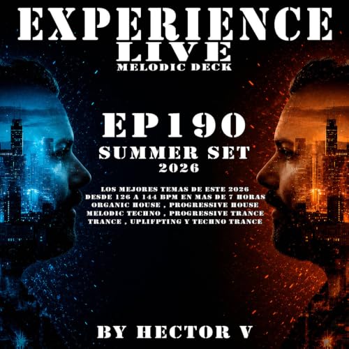 Experience Live Melodic Deck EP190 By Hector V (Summer Set 2026)