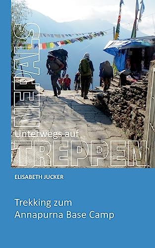 Unterwegs auf Nepals Treppen (German Edition)