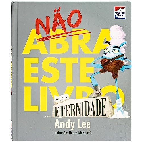 Não abra este livro.. Para a Eternidade: