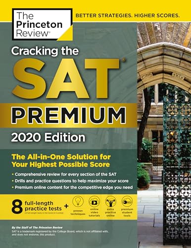Cracking the SAT Premium Edition with 8 Practice Tests, 2020: The All-in-One Solution for Your Highest...