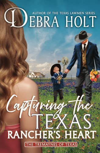 Capturing the Texas Rancher's Heart (The Tremay... 1953647650 Book Cover