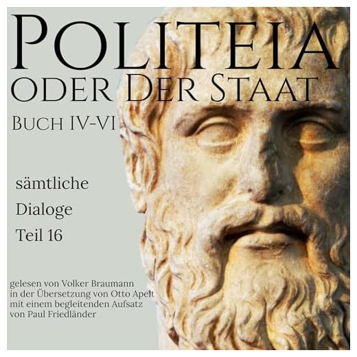 Politeia oder der Staat IV-VI
