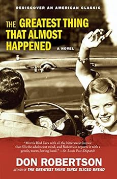 Paperback The Greatest Thing That Almost Happened: The Second Morris Bird III Novel – A Rediscovered Coming-of-Age Classic Book