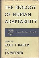 The Biology of Human Adaptability 0198573340 Book Cover