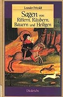 Sagen von Rittern, Räubern, Bauern und Heiligen: Historische Sagen 3424011479 Book Cover