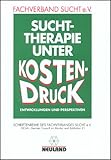  Suchttherapie unter Kostendruck: Entwicklungen und Perspektiven