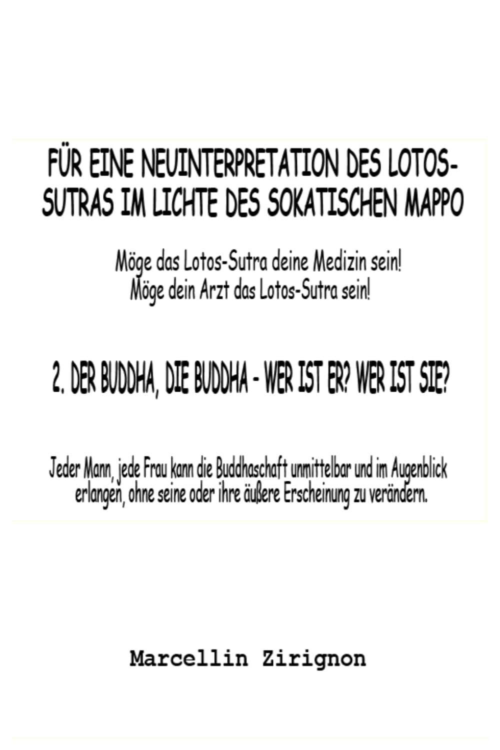 FÜR EINE NEUINTERPRETATION DES LOTUS-SUTRA IM LICHTE DES SOKATISCHEN MAPPO: 2.Was ist ein Buddha? Was ist eine Frau-Buddha?