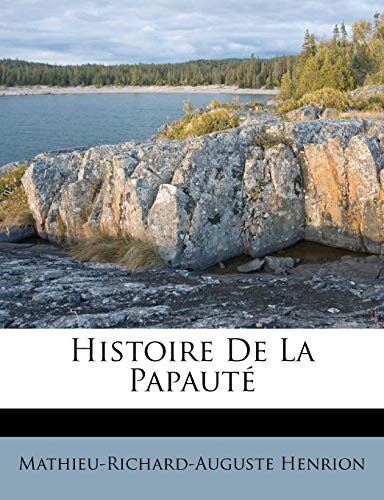 Histoire De La Papauté (French Edition)
