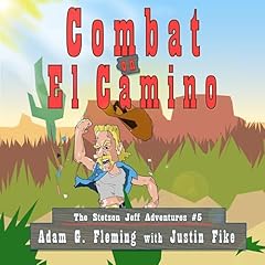 Combat on El Camino Audiobook By Adam G. Fleming, Justin FIke cover art