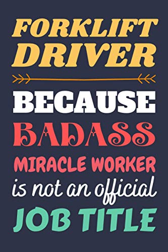 Forklift Driver Gifts: Blank Lined Notebook Journal Diary Paper, a Funny and Appreciation Gift for Forklift Driver to Write in (Volume 2)