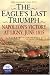 The Eagle's Last Triumph: Napoleon's Victory at Ligny, June 1815