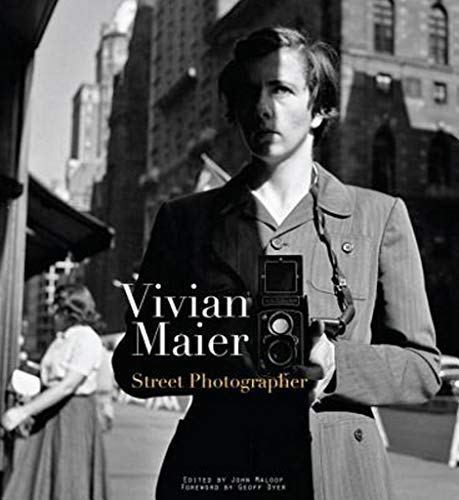 Vivian Maier: Street Photographer