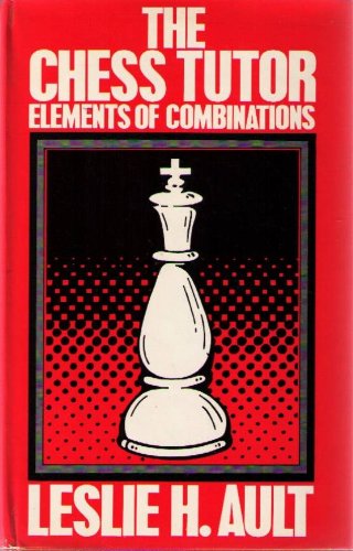 Buy Chess Tutor: Elements of Combinations — BookShops.in