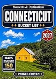 Connecticut Bucket List: Explore 150 Historic Town Greens, Coastal Harbor Villages, Scenic Countryside Drives, Cultural Landmarks, Hidden State Parks, and Timeless New England Discoveries