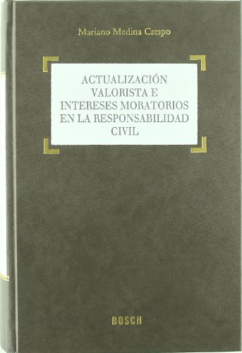 Portada de Actualización valorista e intereses moratorios en la responsabilidad civil