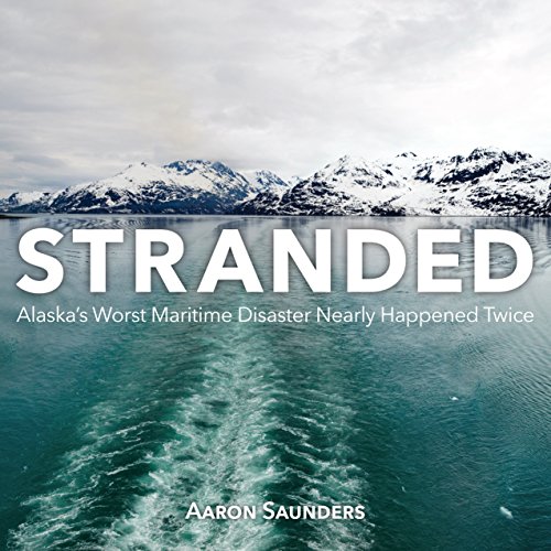 Stranded Alaska Worst Maritime Disaster édition originale récit historique premium