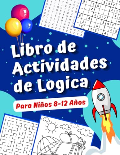 Libro de Actividades de Logica Para Niños 8 a 12 Años: Actividade...