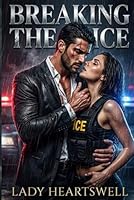 Breaking the ICE (Spicy Romance) 1969650400 Book Cover