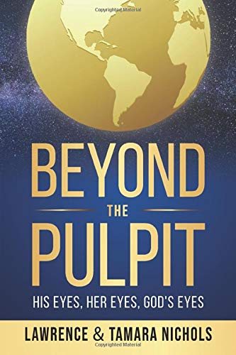 Beyond The Pulpit: His Eyes, Her Eyes, God's Eyes