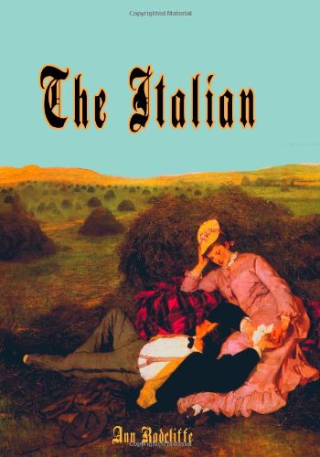 The Italian: Mrs. Radcliffe's Last Gothic Roman... 1453779965 Book Cover