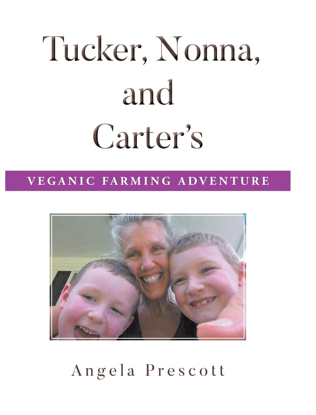 Tucker, Nonna, and Carter's Veganic Farming Adventure      Hardcover – March 9, 2026