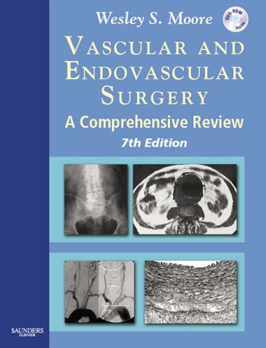 Vascular and Endovascular Surgery: A Comprehensive Review Expert Consult: Online and Print