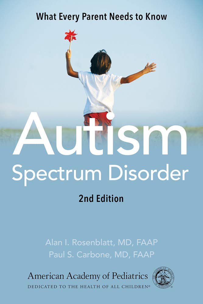 Autism Spectrum Disorders: What Every Parent Needs to Know