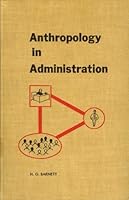 Anthropology in administration B0007DNQ9C Book Cover