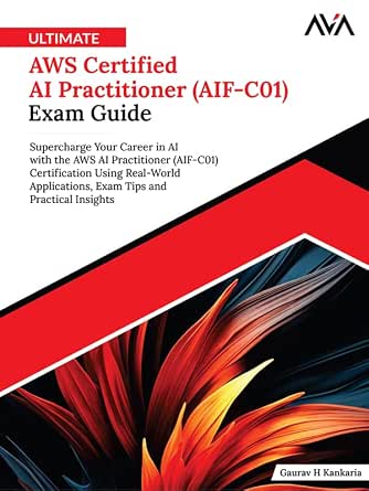 Ultimate AWS Certified AI Practitioner (AIF-C01) Exam Guide ...