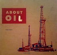 About oil (Look, read, learn) B0007E3XTE Book Cover