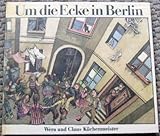  Um die Ecke in Berlin - aus Kindheitstagen.