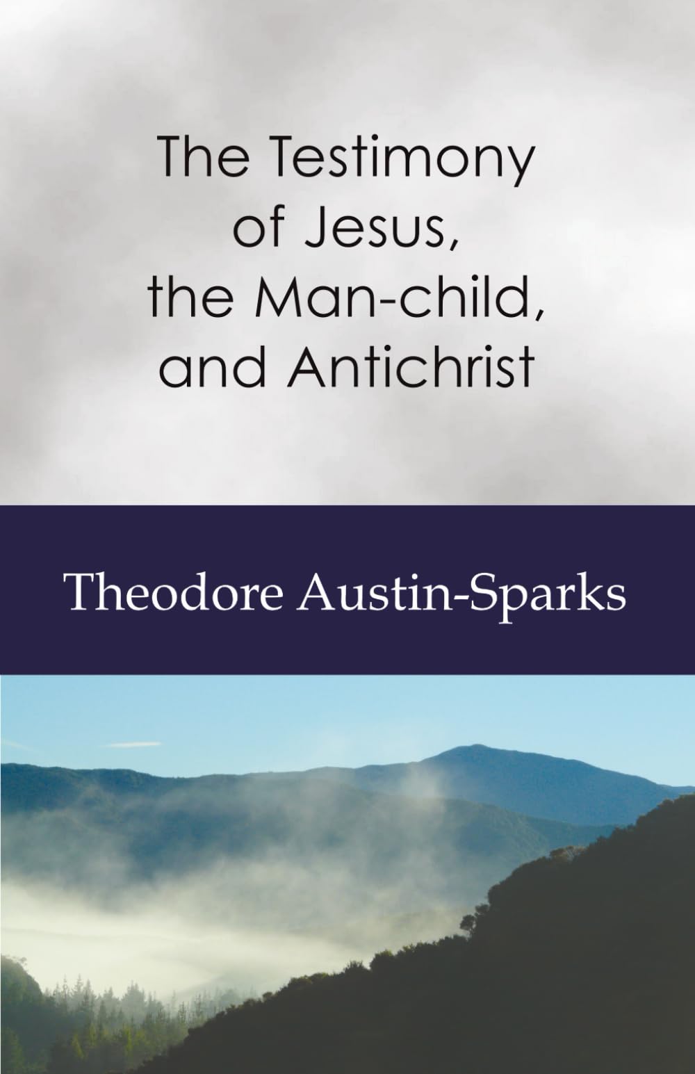 The Testimony of Jesus, the Man-child, and Antichrist
