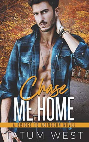 Chase Me Home (Bridge to Abingdon) 1796903876 Book Cover