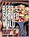 Wilderness Ranger Cookbook: A Collection of Backcountry Recipes by Bureau of Land Management, Forest Service, National Park Service, and U.S. Fish and Wildlife Service Wilderness Rangers