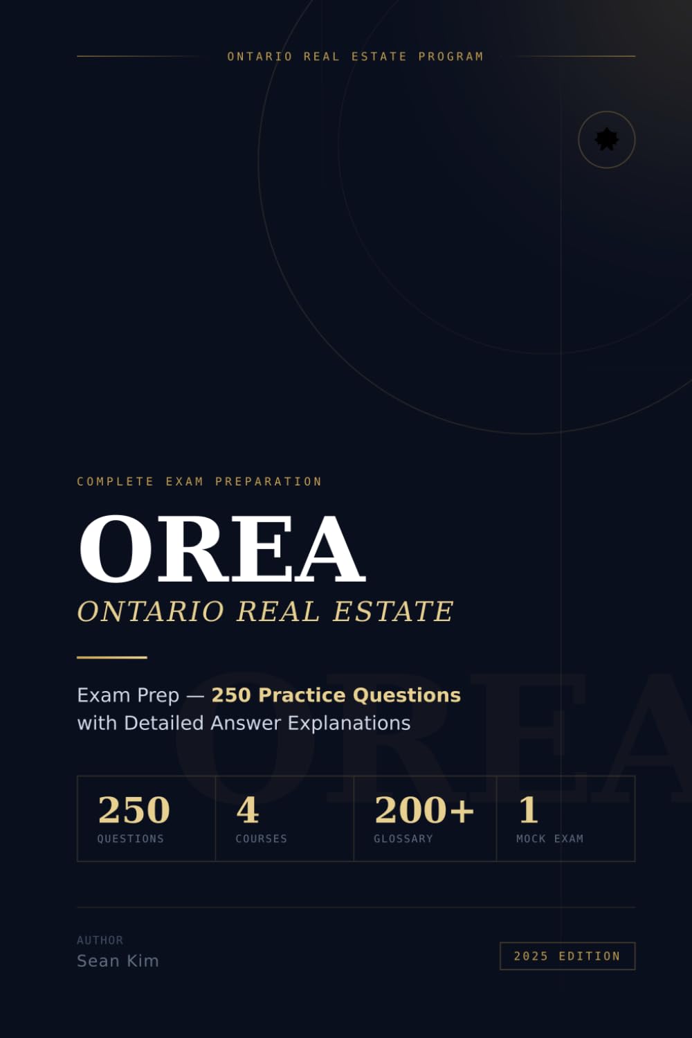OREA Ontario Real Estate Exam Prep: 250 Practice Questions with Detailed Answer Explanations