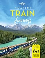 Algopix Similar Product 16 - Amazing Train Journeys (Lonely Planet)