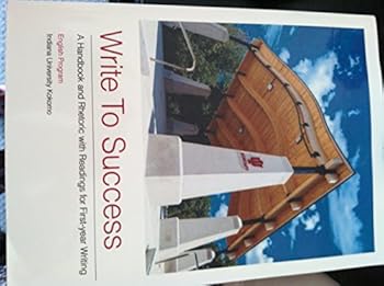 Paperback Write To Success: A Handbook and Rhetoric with Readings for First-year Writing Book