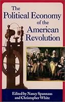 The Political economy of the American Revolution (Political science series) 0943235146 Book Cover