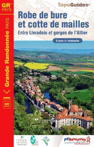 Robe de bure et cotte de mailles: Entre Livradois et gorges de l'Allier. 9 jours de randonnée: 4303