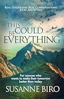 This Could Be Everything: For Anyone Who Wants To Make Their Tomorrow Better Than Today 1069921017 Book Cover